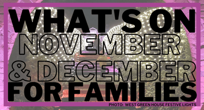 Whats on over Half term! - Local Family Events Whats on over Half term!